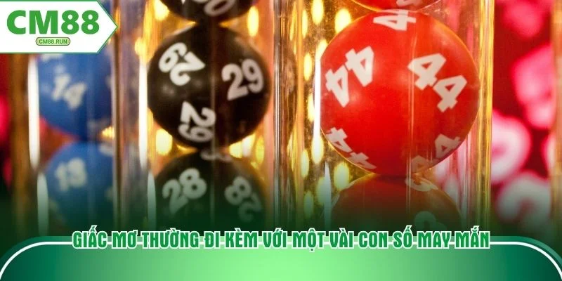 Giấc mơ thường đi kèm với một vài con số may mắn