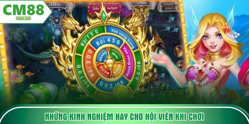 Những kinh nghiệm hay cho hội viên khi chơi